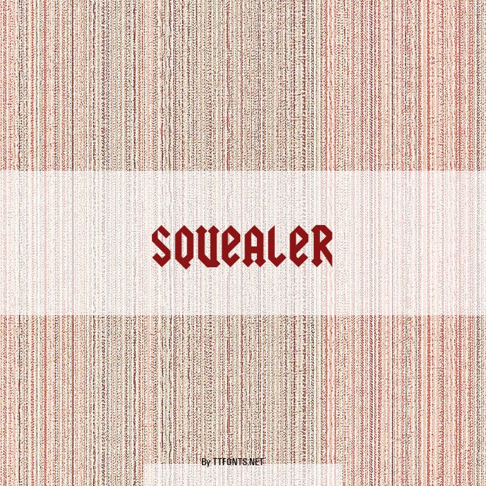 Squealer example