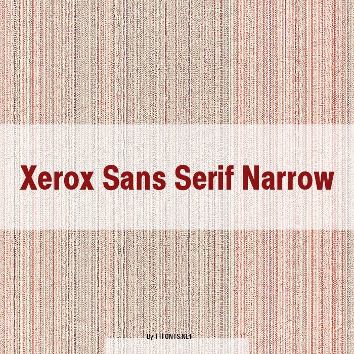 Xerox Sans Serif Narrow example