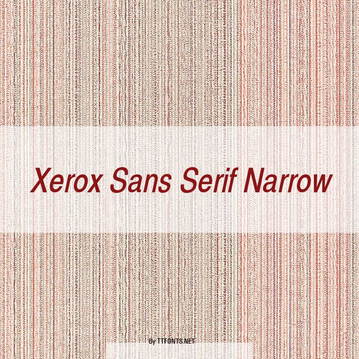 Xerox Sans Serif Narrow example