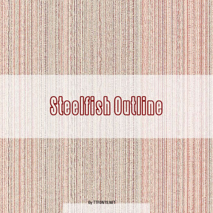 Steelfish Outline example