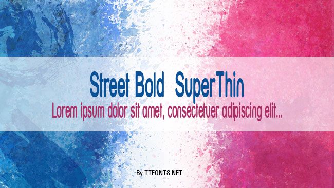 Street Bold  SuperThin example