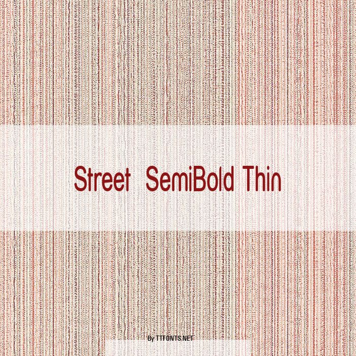 Street  SemiBold Thin example