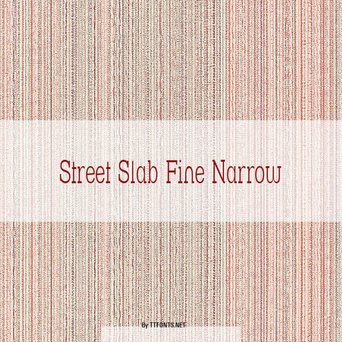 Street Slab Fine Narrow example