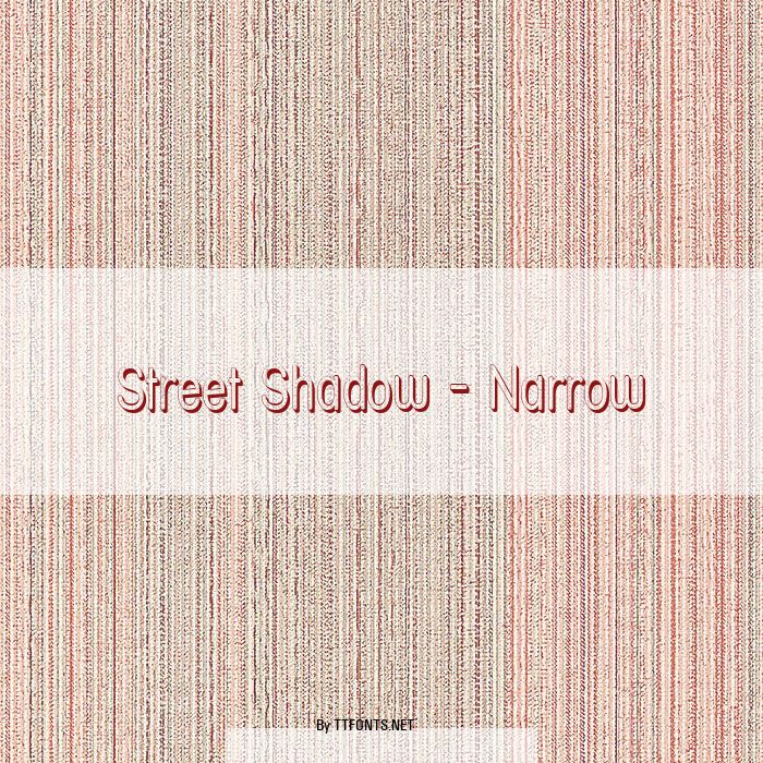 Street Shadow - Narrow example