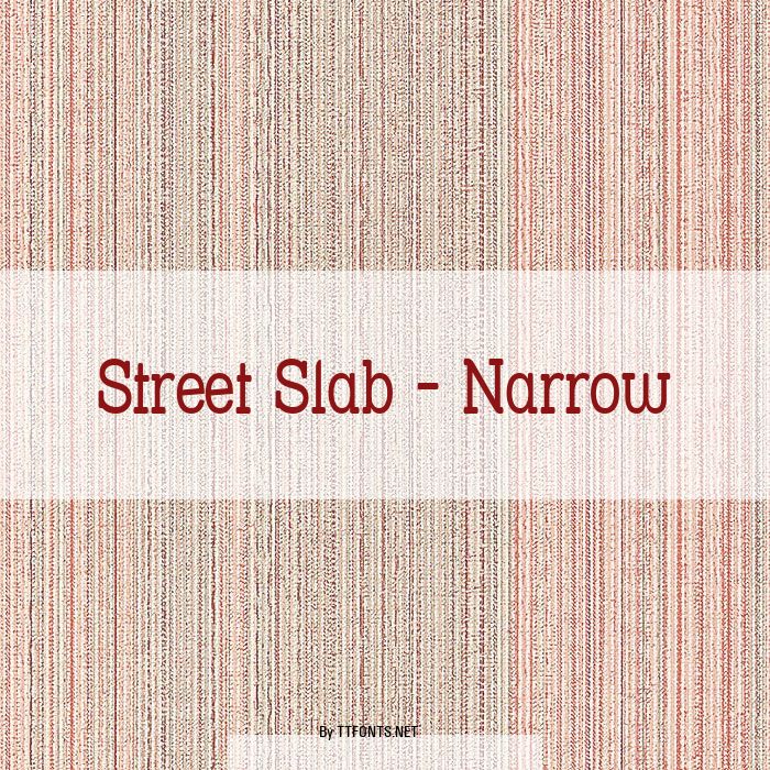 Street Slab - Narrow example