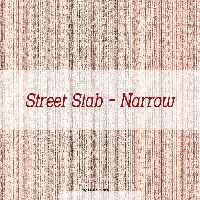 Street Slab - Narrow example