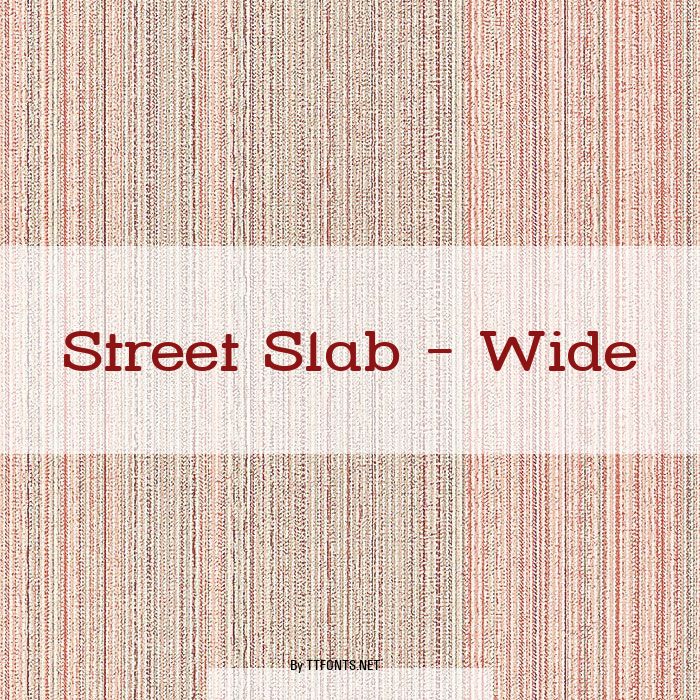 Street Slab - Wide example