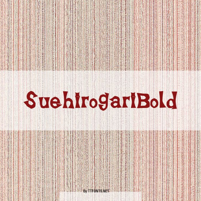 SuehirogariBold example