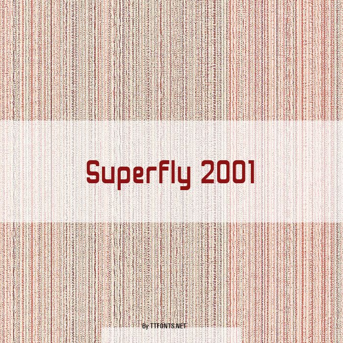 Superfly 2001 example