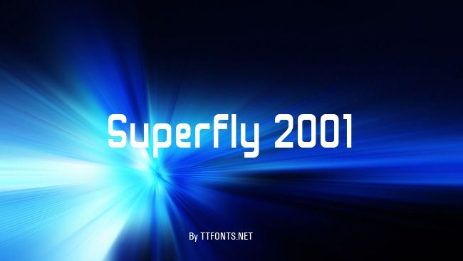 Superfly 2001 example