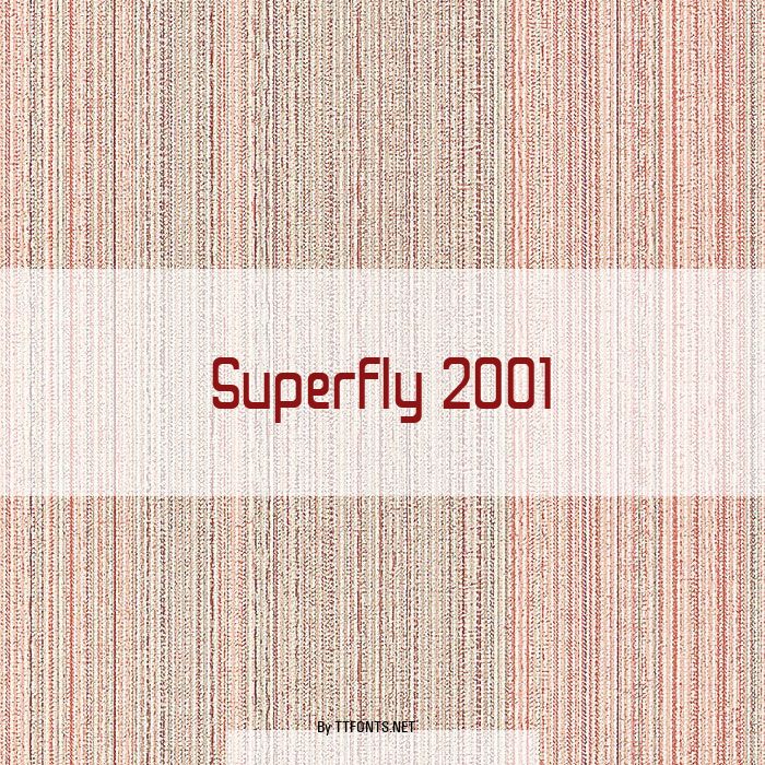 Superfly 2001 example