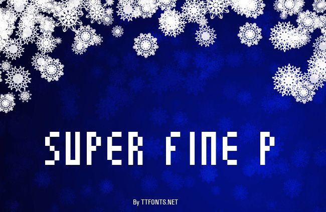 Super Fine P example