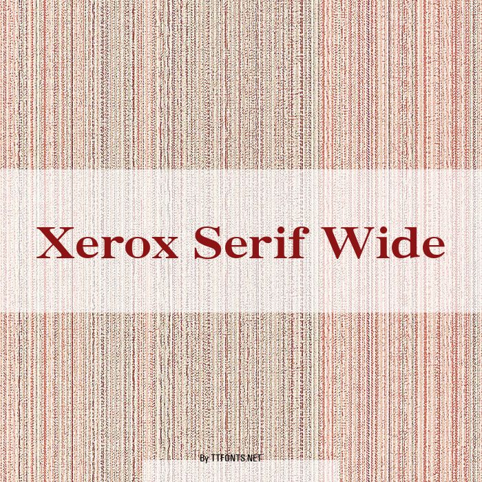 Xerox Serif Wide example