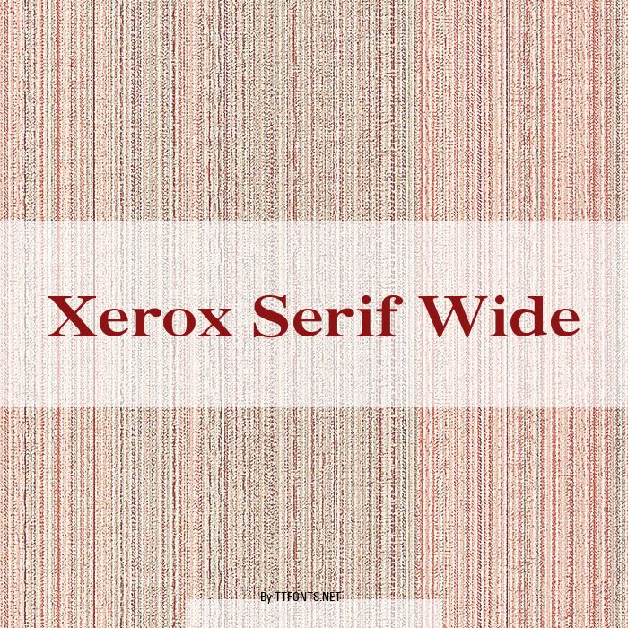 Xerox Serif Wide example