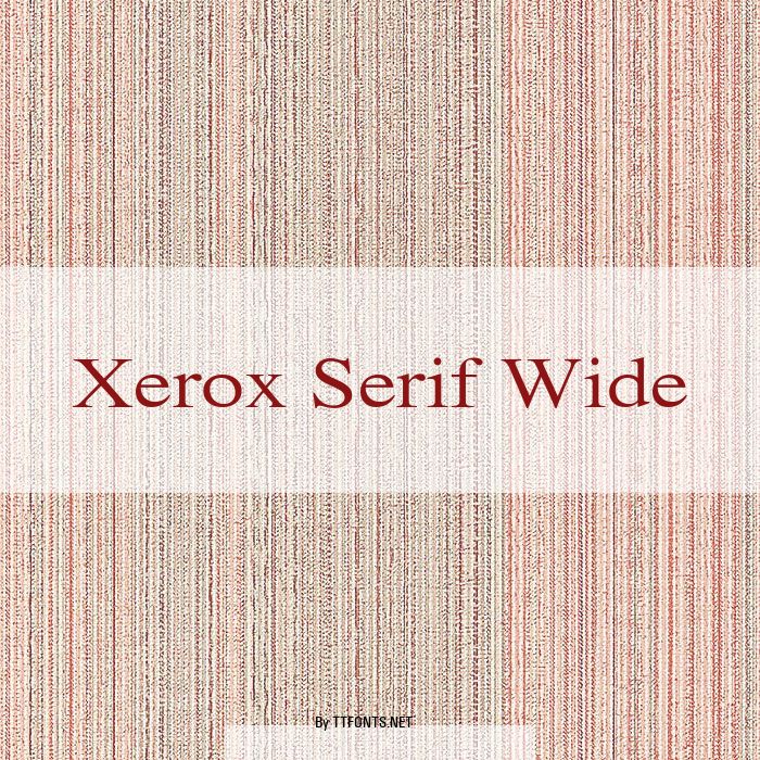Xerox Serif Wide example