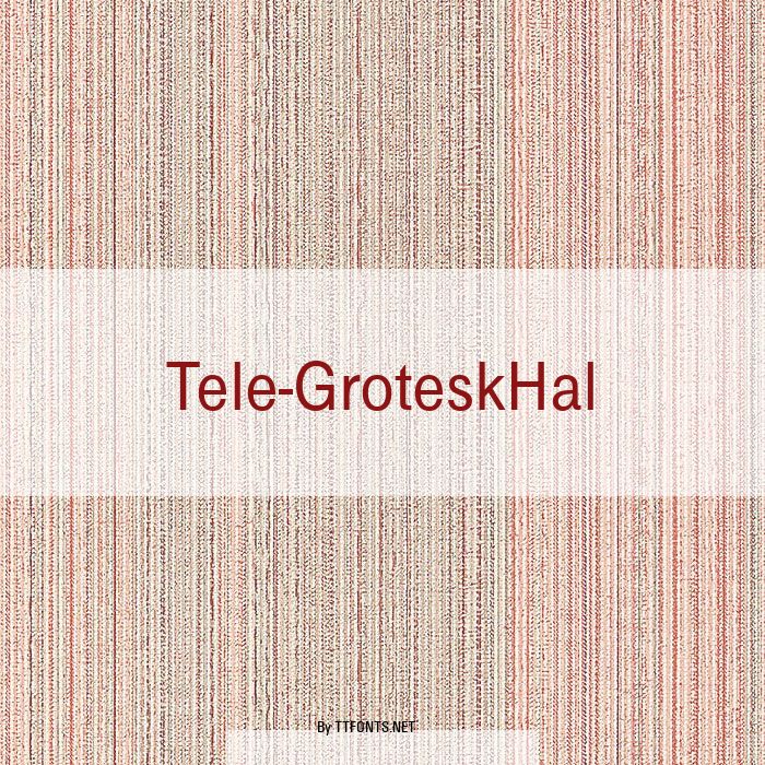 Tele-GroteskHal example