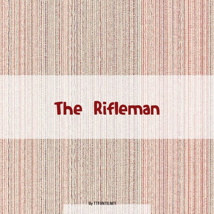 The Rifleman example