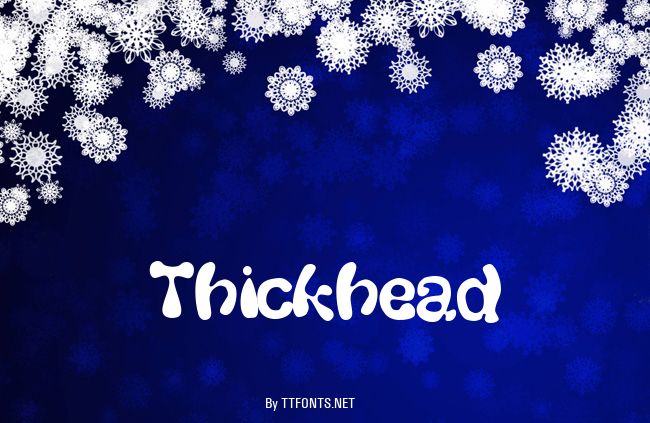 Thickhead example