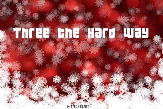 Three the Hard way example
