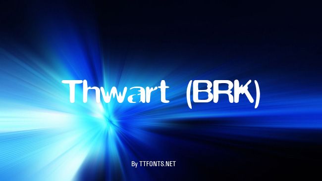 Thwart (BRK) example