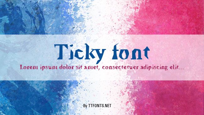 Ticky font example