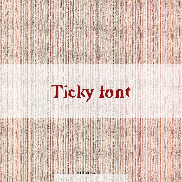 Ticky font example