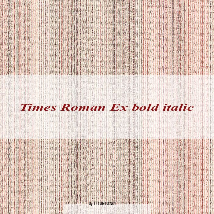 Times Roman Ex bold italic example