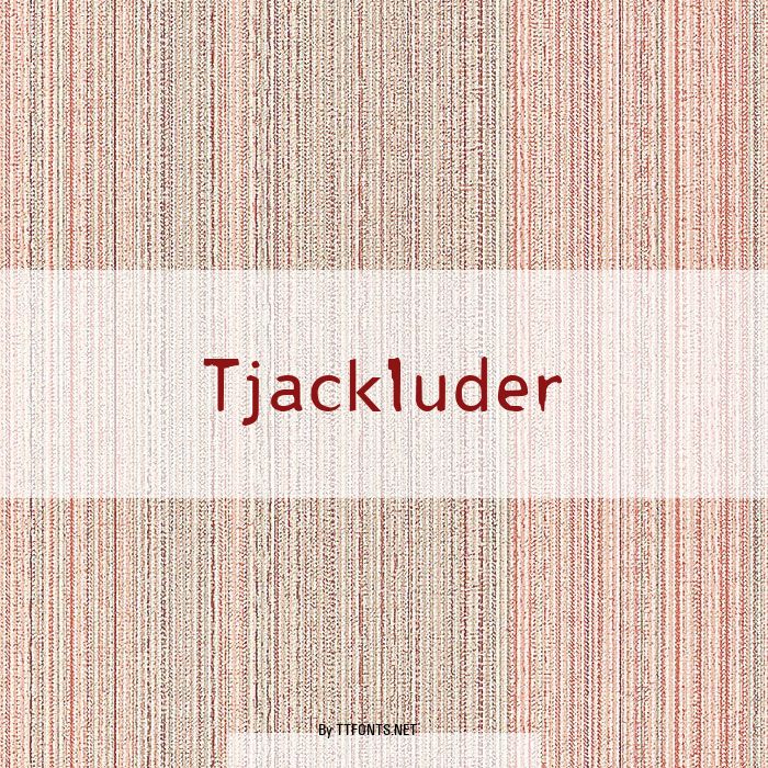 Tjackluder example