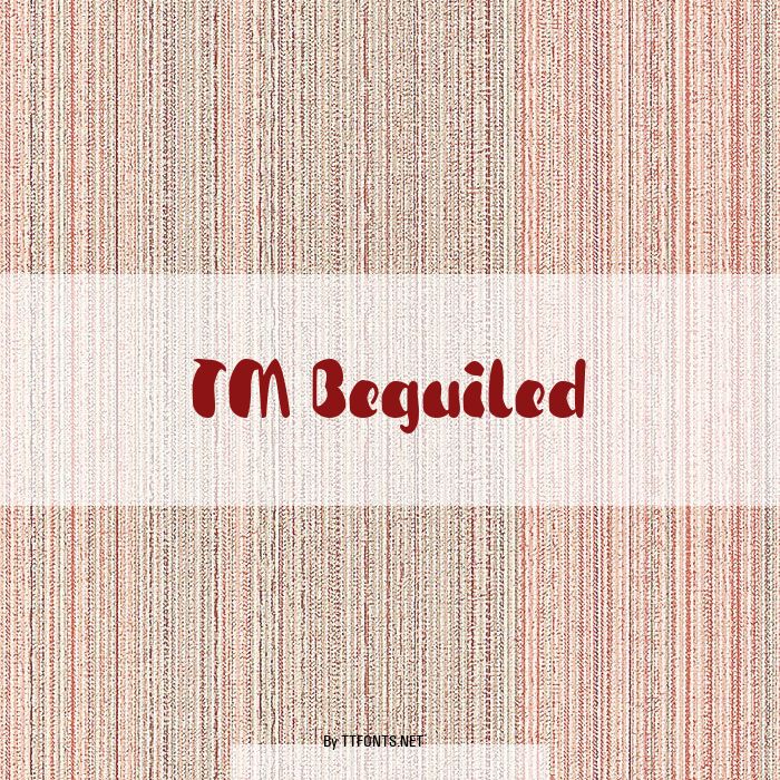 TM Beguiled example