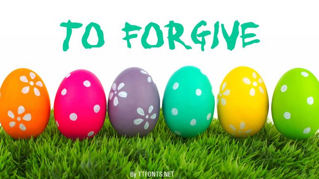 To forgive example