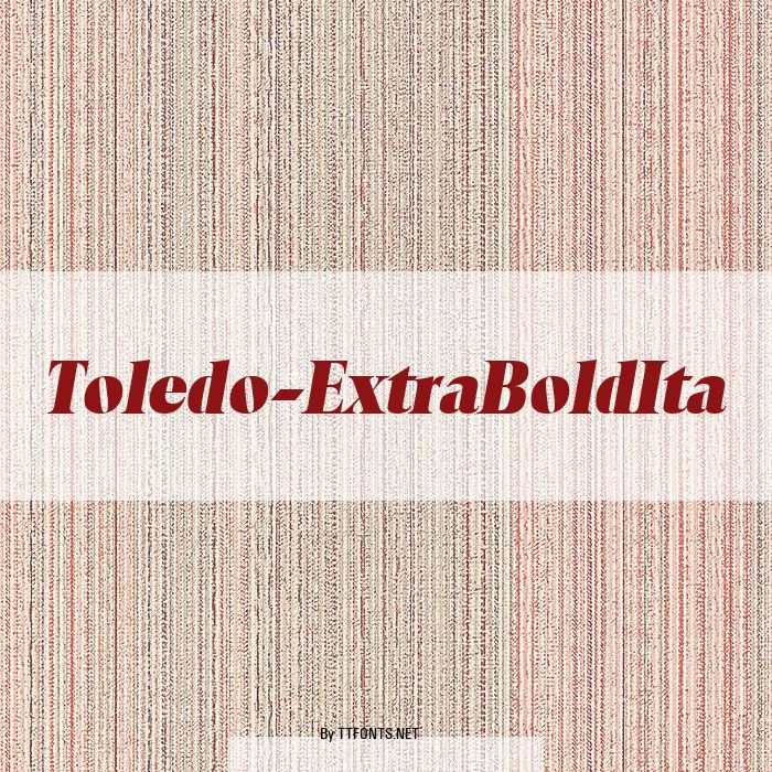 Toledo-ExtraBoldIta example