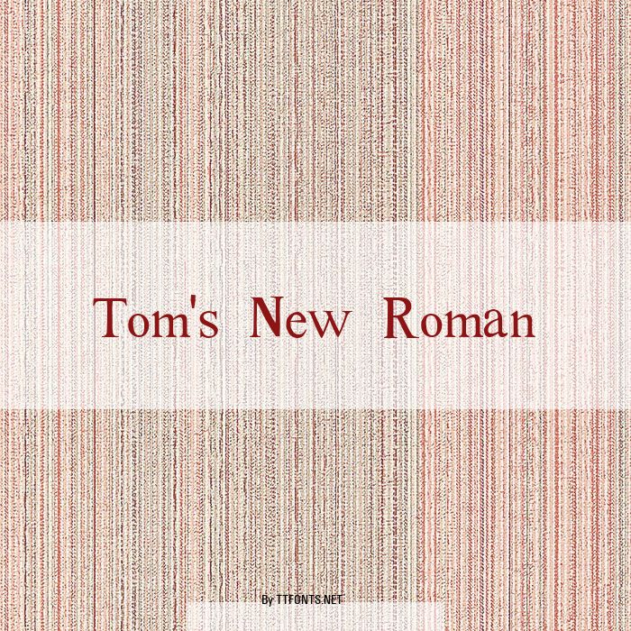 Tom's New Roman example