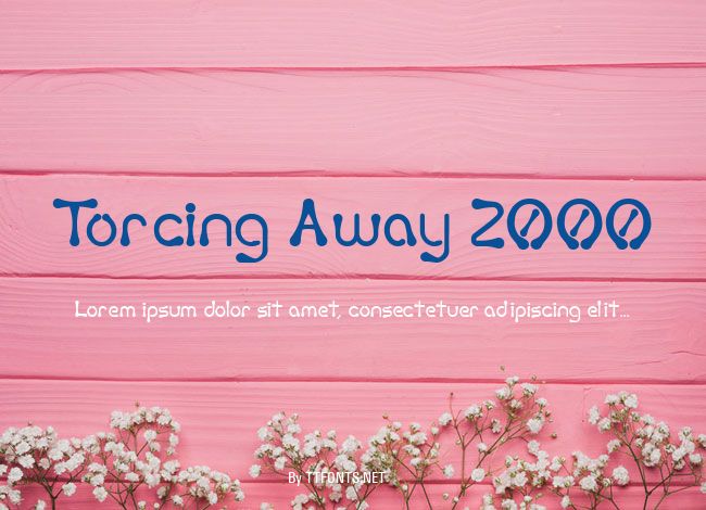 Torcing Away 2000 example