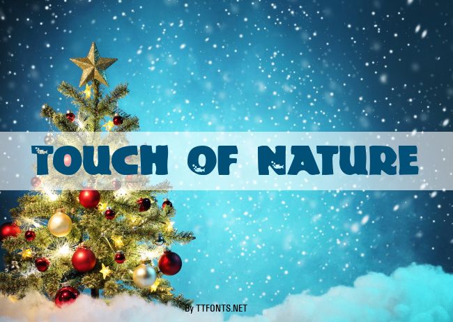 Touch Of Nature example