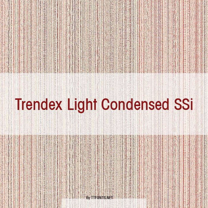 Trendex Light Condensed SSi example