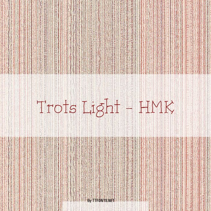 Trots Light - HMK example