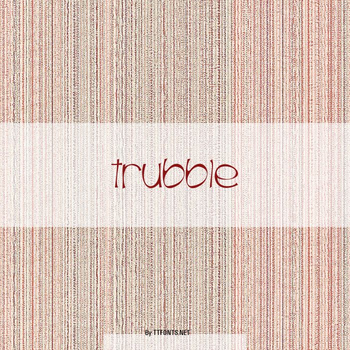 Trubble example