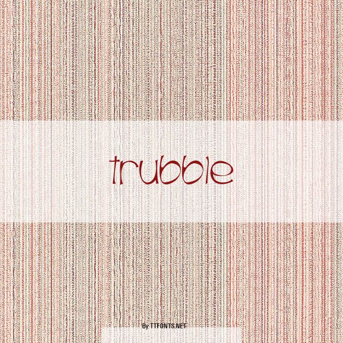 Trubble example