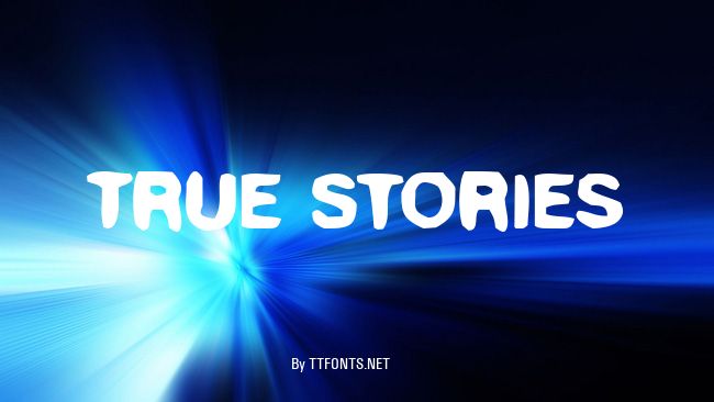 True Stories example