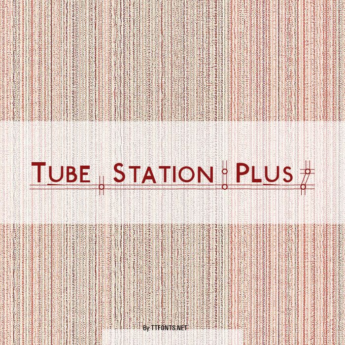 Tube Station-Plus. example