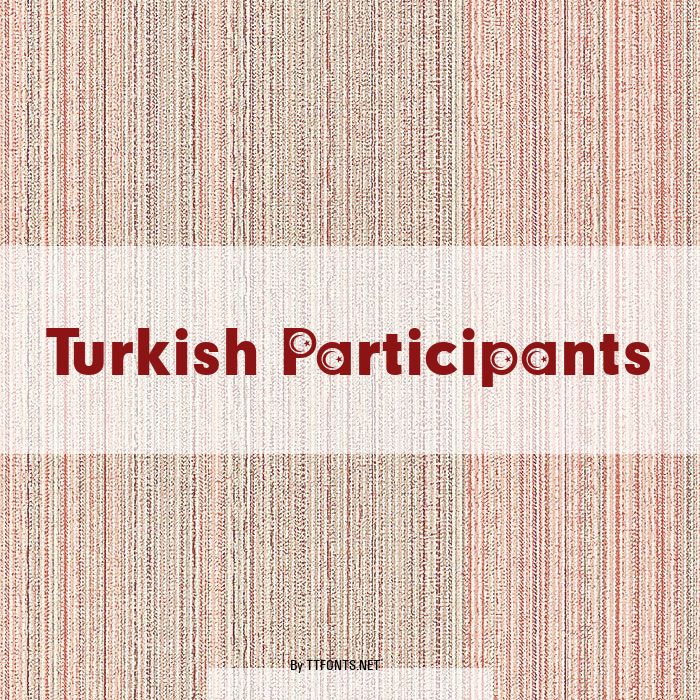 Turkish Participants example