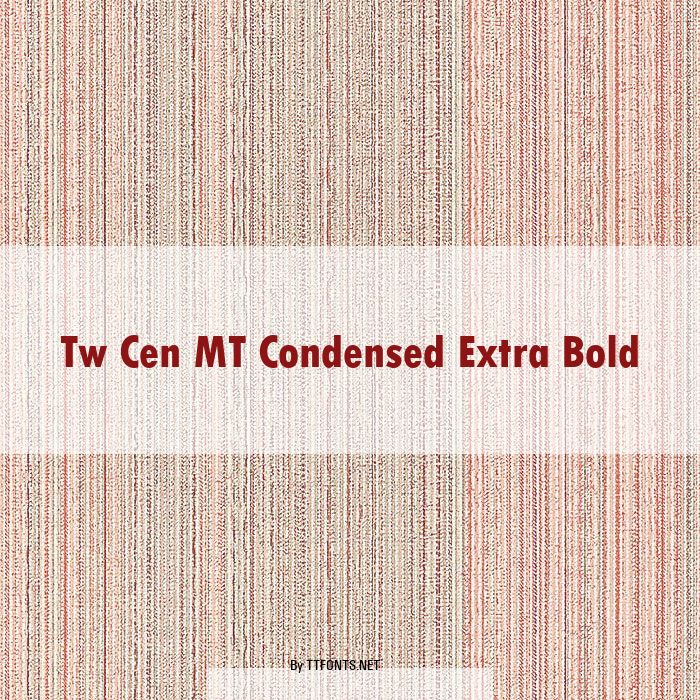 Tw Cen MT Condensed Extra Bold example