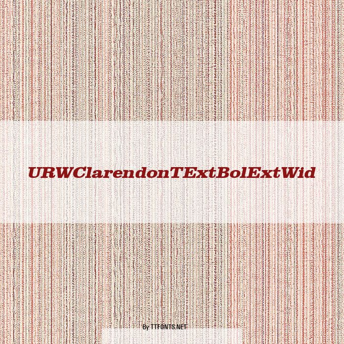 URWClarendonTExtBolExtWid example