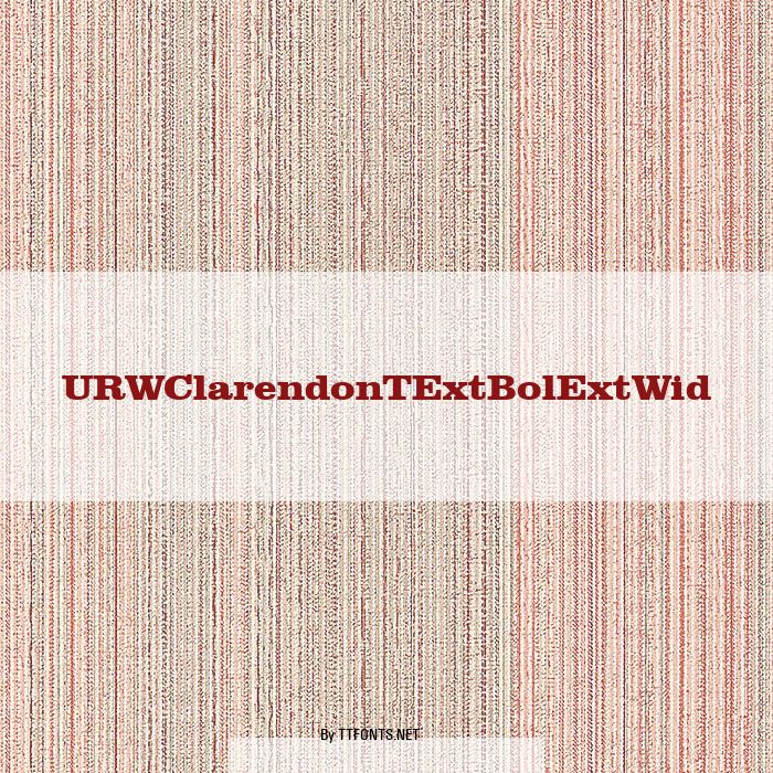 URWClarendonTExtBolExtWid example