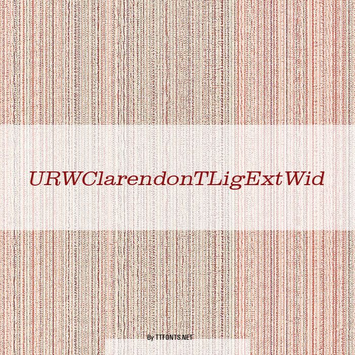 URWClarendonTLigExtWid example
