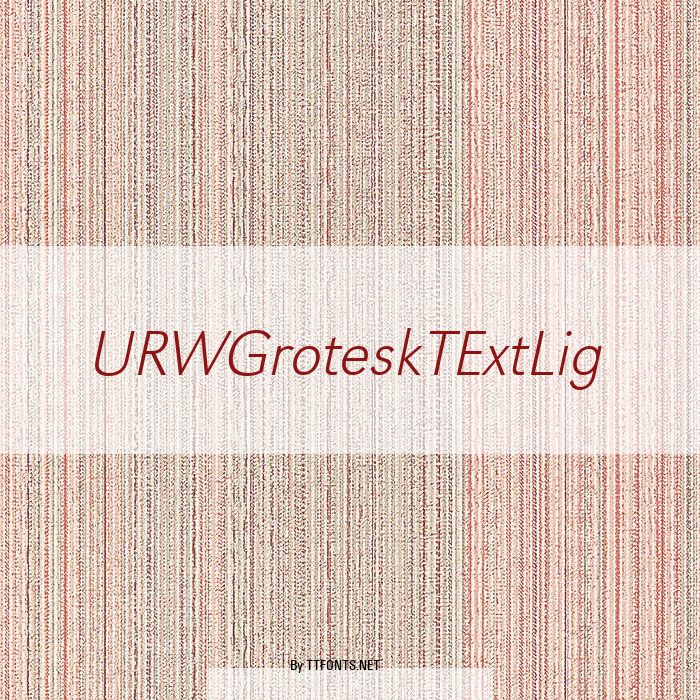 URWGroteskTExtLig example