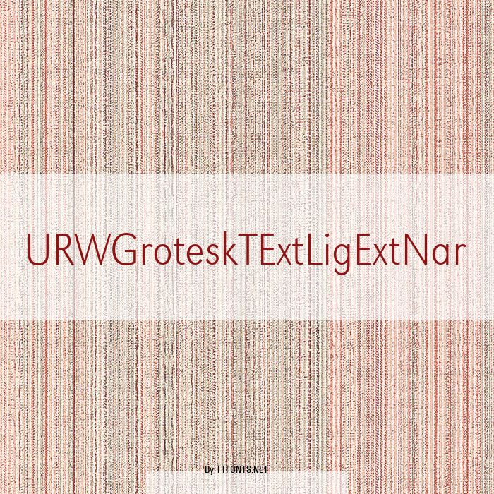 URWGroteskTExtLigExtNar example