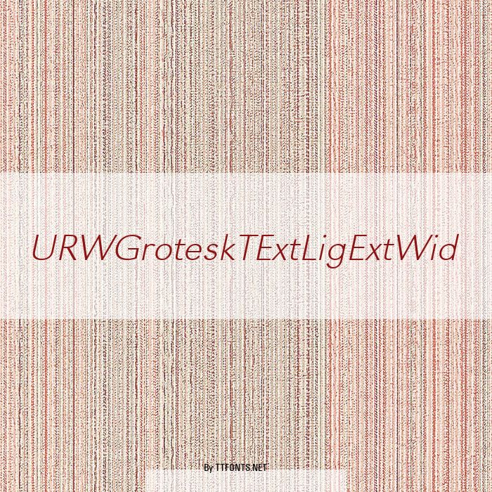 URWGroteskTExtLigExtWid example