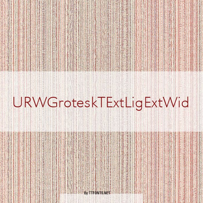 URWGroteskTExtLigExtWid example