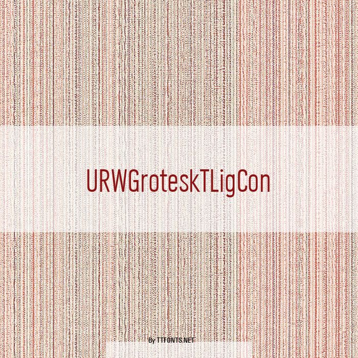 URWGroteskTLigCon example